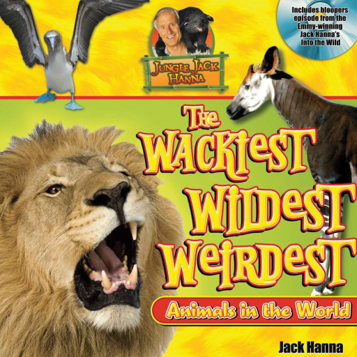 Jungle Jack's Wackiest, Wildest, and Weirdest Animals in the World / Digital original