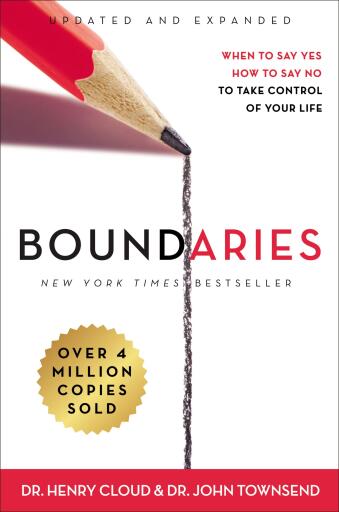 Boundaries Updated and Expanded Edition: When to Say Yes, How to Say No To Take Control of Your Life / Enlarged