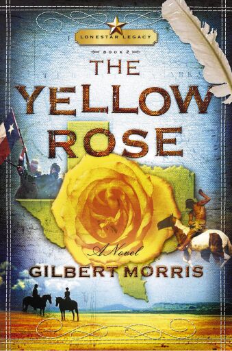 Portada del libro «The Yellow Rose: Lone Star Legacy, Book 2», de Gilbert Morris