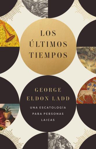 Portada del libro «Los ultimos tiempos: Una escatologia para personas laicas»