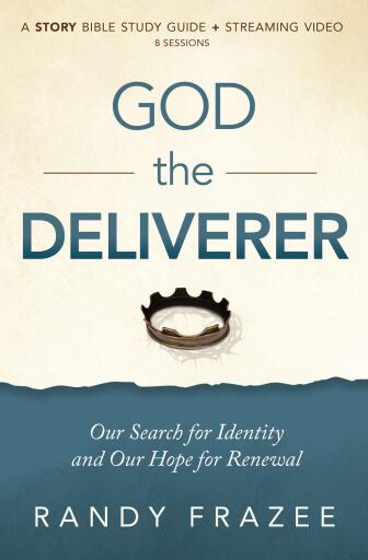 The God the Deliverer Study Guide plus Streaming Video: Our Search for Identity and Our Hope for Renewal