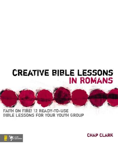 Creative Bible Lessons in Romans: Faith in Fire!