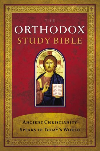 The Orthodox Study Bible: Ancient Christianity Speaks to Today's World