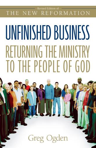 Unfinished Business: Returning the Ministry to the People of God / Revised