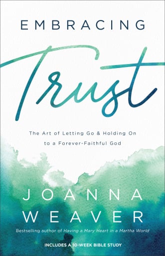 Portada del libro «Embracing Trust», de Joanna Weaver