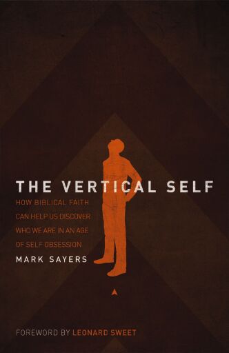 Portada del libro «The Vertical Self: How Biblical Faith Can Help Us Discover Who We Are in An Age of Self Obsession»