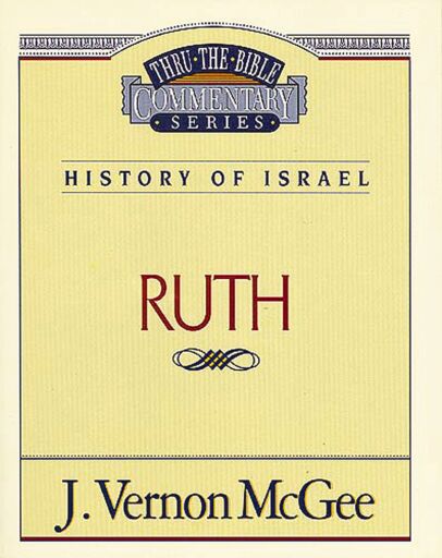 Thru the Bible Vol. 11: History of Israel (Ruth)