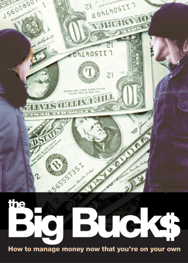 The Big Bucks: How to Manage Money Now That You're On Your Own