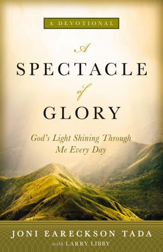 Portada del libro «A Spectacle of Glory: God's Light Shining through Me Every Day», de Joni Eareckson Tada
