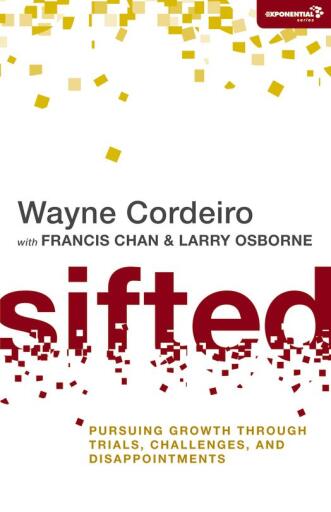 Portada del libro «Sifted: Pursuing Growth through Trials, Challenges, and Disappointments», de Wayne Cordeiro