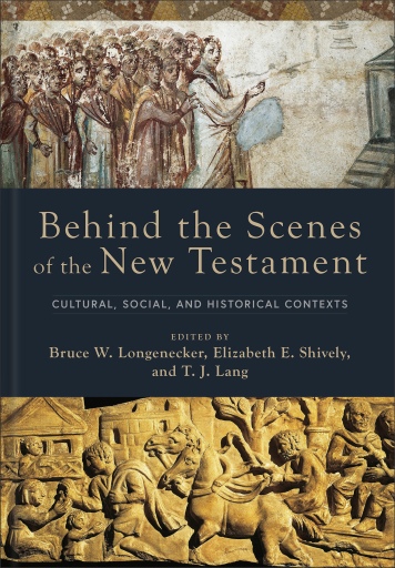 Behind the Scenes of the New Testament (Behind the Scenes of the Bible)