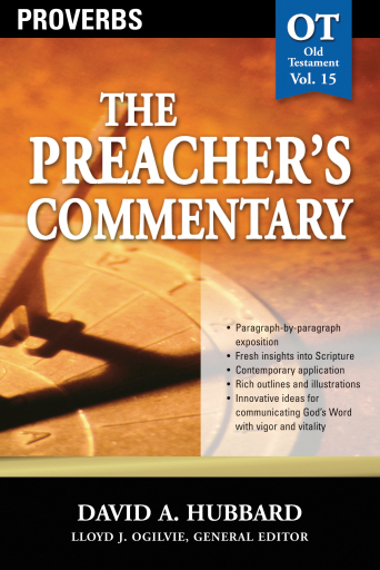 The Preacher's Commentary - Vol. 15: Proverbs