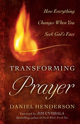 Portada del libro «Transforming Prayer», de Daniel Henderson