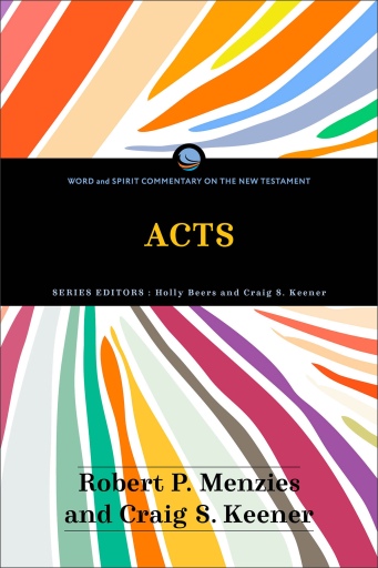Acts (Word and Spirit Commentary on the New Testament)