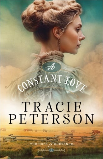 A Constant Love (The Hope of Cheyenne Book #1)