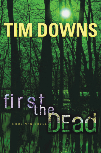 First the Dead: A Bug Man Novel