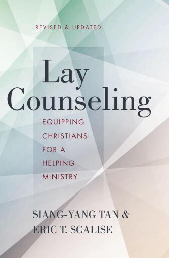 Lay Counseling, Revised and Updated: Equipping Christians for a Helping Ministry / Revised