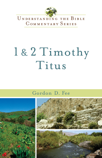 1 & 2 Timothy, Titus (Understanding the Bible Commentary Series)