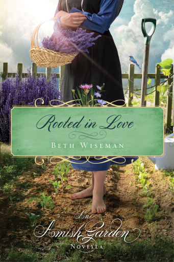 Rooted in Love: An Amish Garden Novella / Digital original