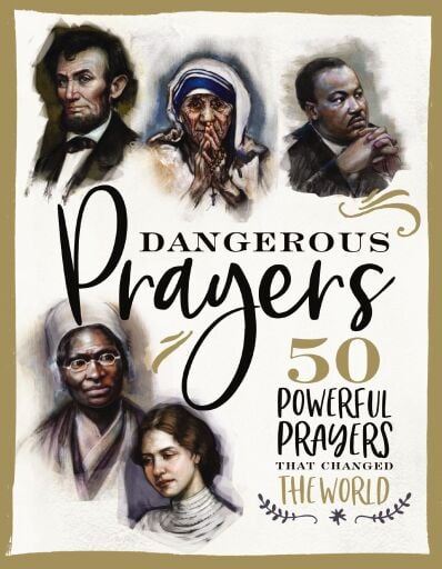 Portada del libro «Dangerous Prayers: 50 Powerful Prayers That Changed the World», de Susan Hill