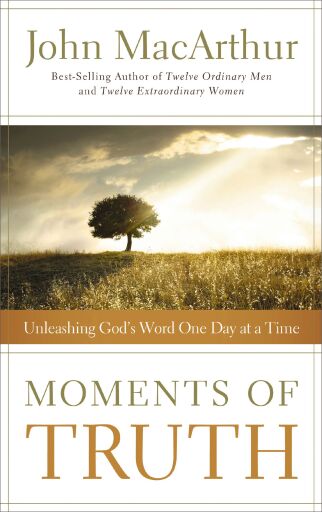 Moments of Truth: Unleashing God's Word One Day at a Time (A 365-Day Devotional)
