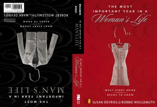 The Most Important Year in a Woman's Life/The Most Important Year in a Man's Life: What Every Bride Needs to Know/What Every Groom Needs to Know