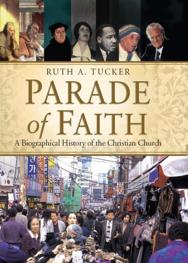 Portada del libro «Parade of Faith: A Biographical History of the Christian Church», de Ruth A. Tucker