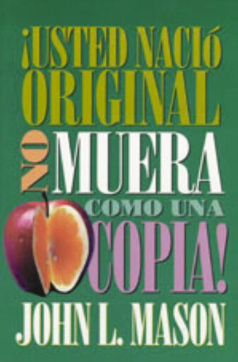 !Usted nacio original, no muera como una copia!