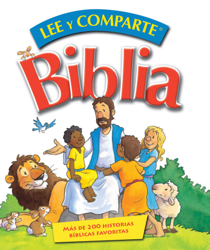 Biblia lee y comparte: Mas de 200 historias biblicas favoritas