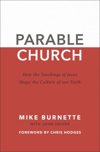 Parable Church: How the Teachings of Jesus Shape the Culture of Our Faith