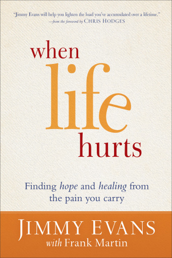 Portada del libro «When Life Hurts», de Frank Martin, Jimmy Evans
