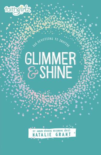 Glimmer and Shine: 365 Devotions to Inspire