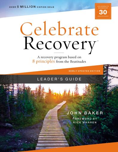 Celebrate Recovery Updated Leader's Guide: A Recovery Program Based on Eight Principles from the Beatitudes