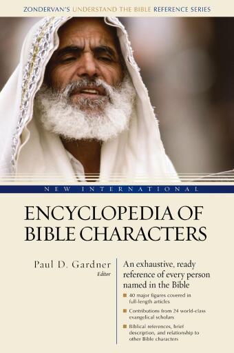 New International Encyclopedia of Bible Characters: The Complete Who's Who in the Bible