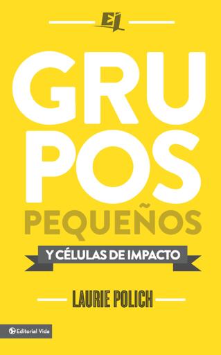 Grupos pequenos y celulas de impacto