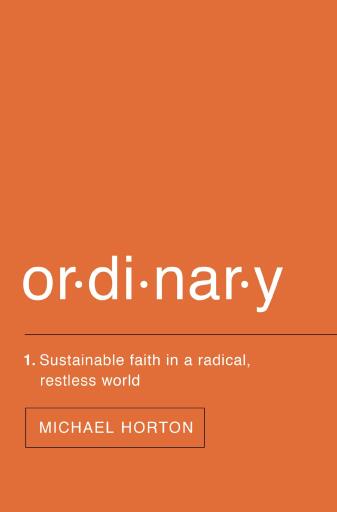 Ordinary: Sustainable Faith in a Radical, Restless World