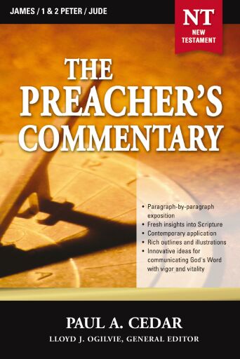 The Preacher's Commentary - Vol. 34: James / 1 and 2 Peter / Jude