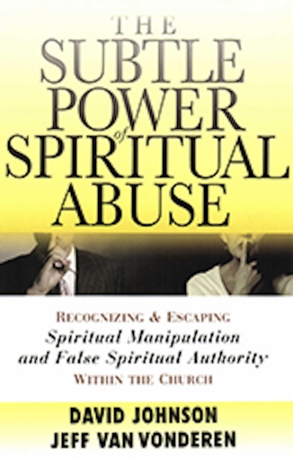 Portada del libro «The Subtle Power of Spiritual Abuse», de David Johnson, Jeff VanVonderen