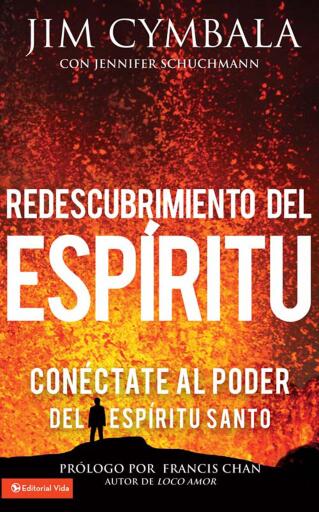 Redescubrimiento del Espiritu: Conectate al poder del Espiritu Santo