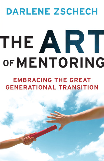 Portada del libro «The Art of Mentoring: Embracing the Great Generational Transition», de Darlene Zschech