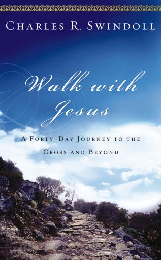 Walk with Jesus: A Journey to the Cross and Beyond (A 40-Day Lent Devotional)