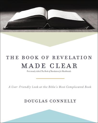 Portada del libro «The Book of Revelation Made Clear: A User-Friendly Look at the Bible's Most Complicated Book», de Douglas Connelly