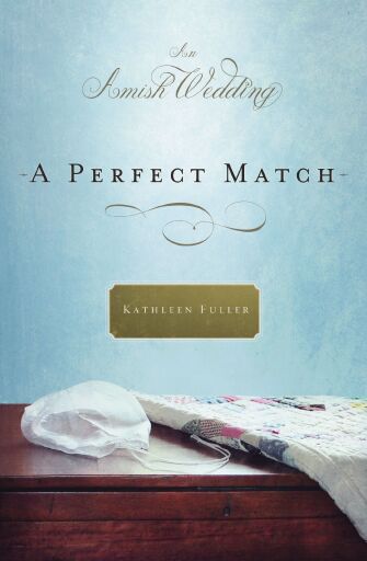 A Perfect Match: An Amish Wedding Novella / Digital original
