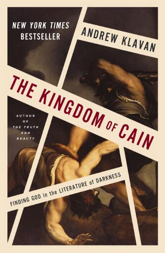 The Kingdom of Cain: Finding God in the Literature of Darkness