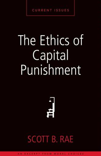 The Ethics of Capital Punishment: A Zondervan Digital Short / Digital original