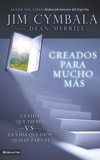 Creados para mucho mas: La vida que tienes vs la vida que Dios quiere para ti