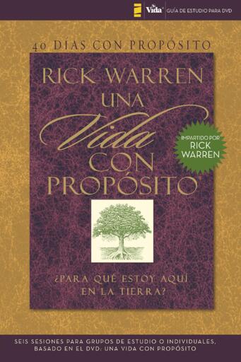 40 dias con proposito- Guia de estudio del DVD: Seis sesiones para grupos de estudio o individuales basado en el DVD: Una vida con proposito