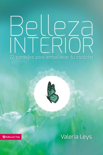 Belleza interior: 22 consejos para embellecer tu caracter