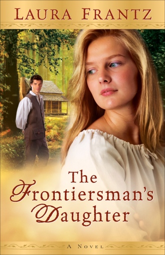 Portada del libro «The Frontiersman's Daughter», de Laura Frantz