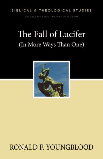 The Fall of Lucifer (In More Ways Than One): A Zondervan Digital Short / Digital original
